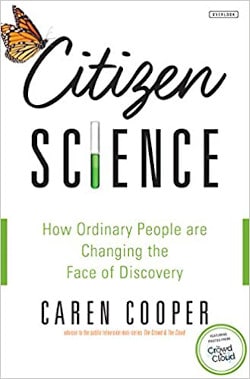 My friend and collaborator Caren Cooper wrote THE book on citizen science.