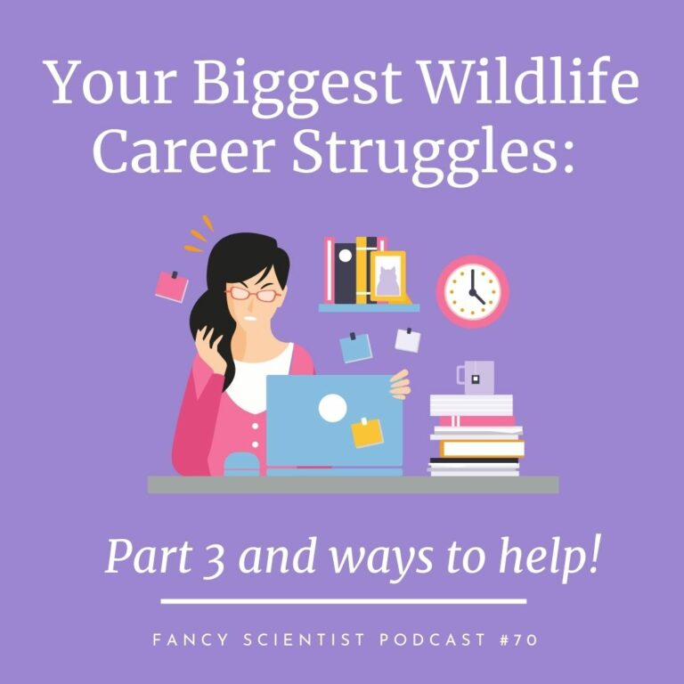Your Biggest Struggle in Wildlife Careers: Part 3