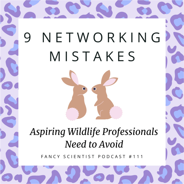 Episode #111 The 9 Biggest Networking Mistakes People Make in Wildlife Careers Featured Image